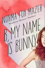 B, My Name Is Bunny