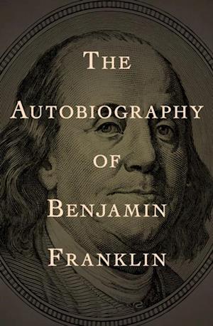 Autobiography of Benjamin Franklin