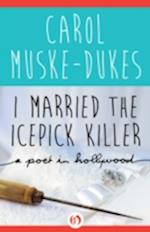I Married the Icepick Killer