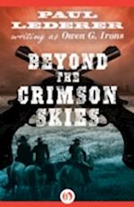 Beyond the Crimson Skies