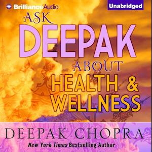 Ask Deepak About Health & Wellness