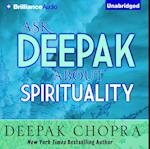Ask Deepak About Spirituality