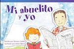 Mi Abuelito Y Yo (Grandpa and Me) (Spanish Version) = My Grandfather and I