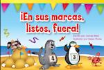 ¡En Sus Marcas, Listos, Fuera! (Ready, Set, Go!) (Spanish Version) = Ready, Set, Go!