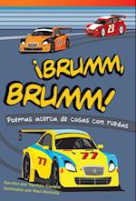 ¡brumm, Brumm! Poemas Acerca de Cosas Con Ruedas (Vroom, Vroom! Poems about Things with Wh (Early Fluent)