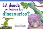 ¿A Dónde Se Fueron Los Dinosaurios?