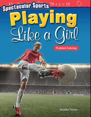 Spectacular Sports: Playing Like a Girl