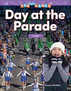 Fun and Games: Day at the Parade