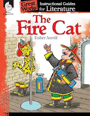 The Fire Cat: An Instructional Guide for Literature