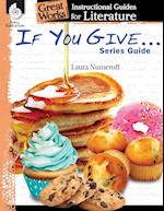 If You Give . . . Series Guide