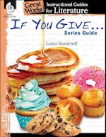 If You Give . . . Series Guide