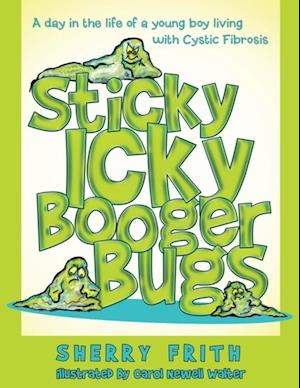 Sticky Icky Booger Bugs