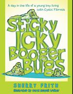 Sticky Icky Booger Bugs