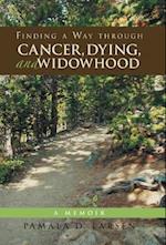Finding a Way through Cancer, Dying, and Widowhood