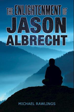 The Enlightenment of Jason Albrecht