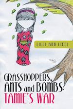 Grasshoppers, Ants and Bombs