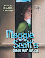 Maggie Scott's Head Got Stuck