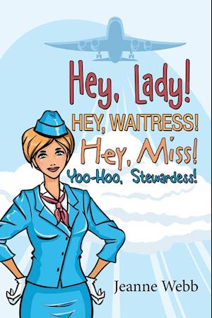 Hey, Lady! Hey, Waitress! Hey, Miss!