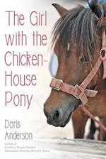 The Girl with the Chicken-House Pony