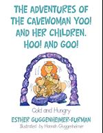 The Adventures of the Cavewoman Yoo! and Her Children, Hoo! and Goo!