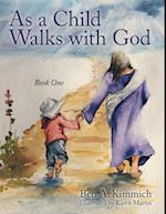 As a Child Walks with God