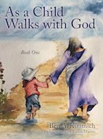 As a Child Walks with God