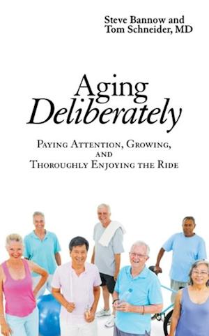 Aging Deliberately