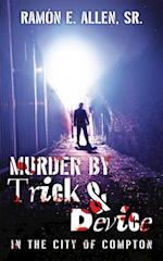 Murder by Trick & Device