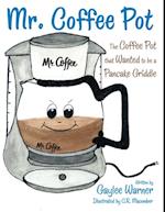 Mr. Coffee Pot