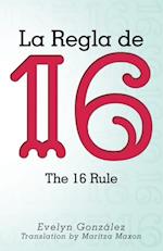 La Regla De 16