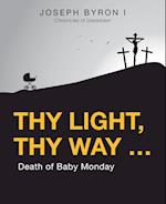 Thy Light, Thy Way ...