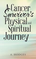 Cancer Survivor'S Physical and Spiritual Journey