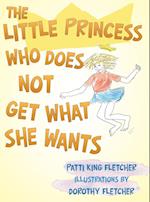 The Little Princess Who Does Not Get What She Wants