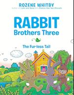 Rabbit Brothers Three