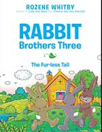 Rabbit Brothers Three