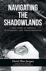 Navigating the Shadowlands