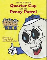 Quarter Cop and the Penny Patrol