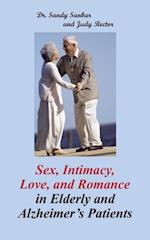 Sex, Intimacy, Love, and Romance in Elderly and Alzheimer'S Patients