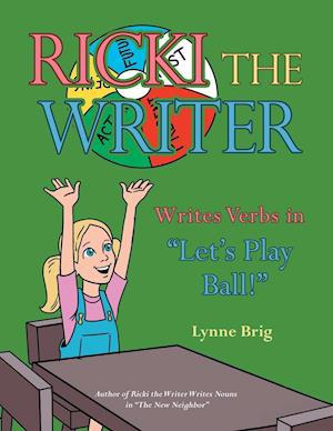 Ricki the Writer Writes Verbs in "Let's Play Ball!"