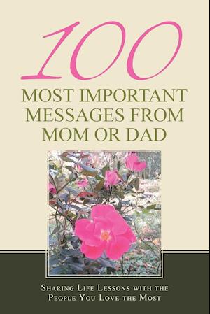 100 Most Important Messages from Mom or Dad