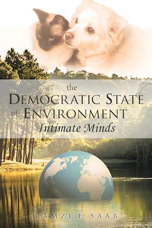 the DEMOCRATIC STATE of ENVIRONMENT INTIMATE MINDS