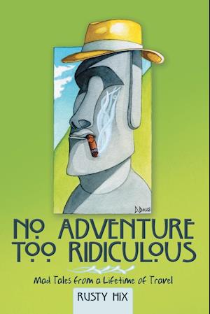 No Adventure Too Ridiculous