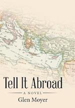 Tell It Abroad
