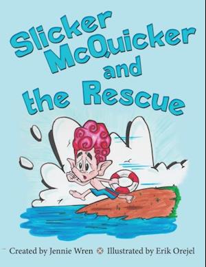 Slicker Mcquicker and the Rescue