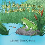 The Adventures of Alexander T. Frog