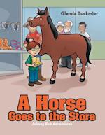 Horse Goes to the Store