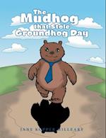 Mudhog That Stole Groundhog Day