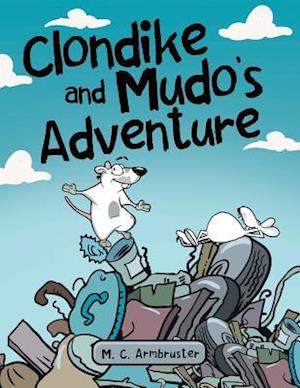 Clondike and Mudo's Adventure