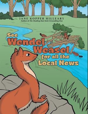 See Wendel Weasel for All the Local News