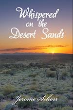 Whispered on the Desert Sands